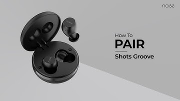 How To Pair: Noise Shots Groove