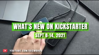 WHAT'S NEW ON KICKSTARTER THIS WEEK (Sept 8-14, 2021) | Crowdfunding | Gizmo Hub