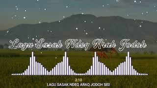 LAGU SASAK - NDEQ ARAQ JODOH | LAGU SASAK TERBARU 2022 BIKIN BAPER