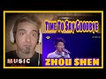 ZHOU SHEN - TIME TO SAY GOODBYE