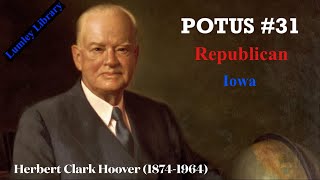 Herbert Hoover - POTUS #31 (1929-1933)