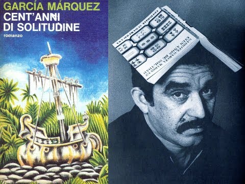 Cent&rsquo;anni di solitudine - Gabriel García Márquez - Un libro da amare o da odiare?