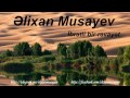 Əlixan Musayev - İbrətli bir rəvayət