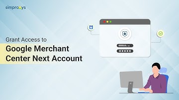 Grant Access to Google Merchant Center Next Account
