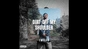 IMDAD - DIRT OFF MY SHOULDER | OFFICIAL MUSIC VIDEO