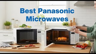 TOP 5 Best Panasonic Microwaves 2025