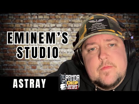 Astray On Interning At Eminem's Studio! [Part 15]