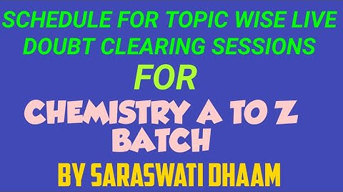 SCHEDULE FOR TOPIC WISE LIVE DOUBT CLEARING SESSIONS
