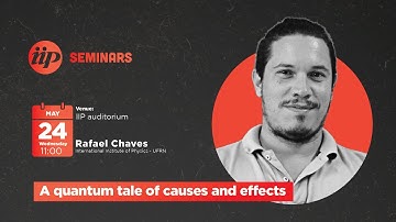 Rafael Chaves - A quantum tale of causes and effects