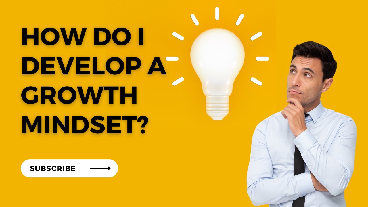 Developing a Growth Mindset: Unlock Your Full Potential in 7 Minutes ...