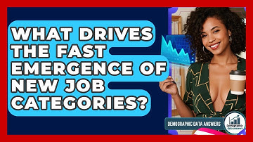 What Drives The Fast Emergence Of New Job Categories? - Demographic Data Answers