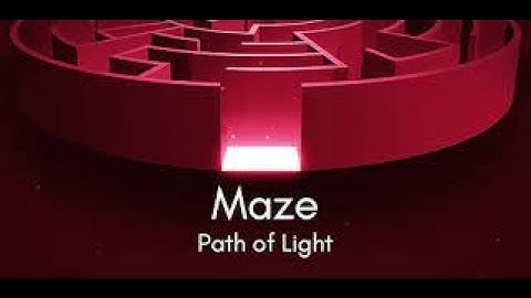 Maze The path of light Maze: Puzzle and Relaxing Game PART 2 BOBO MAX SD
