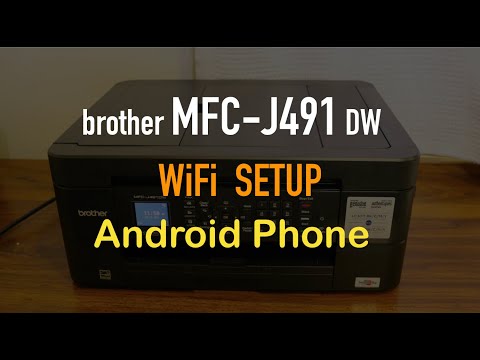 Brother MFC J491dw  Android Phone SetUp review !!