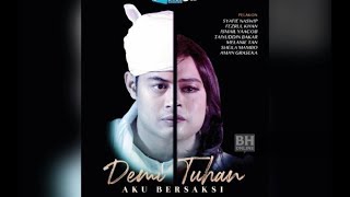 ✅  Demi Tuhan Aku Bersaksi tunggu tarikh tayangan