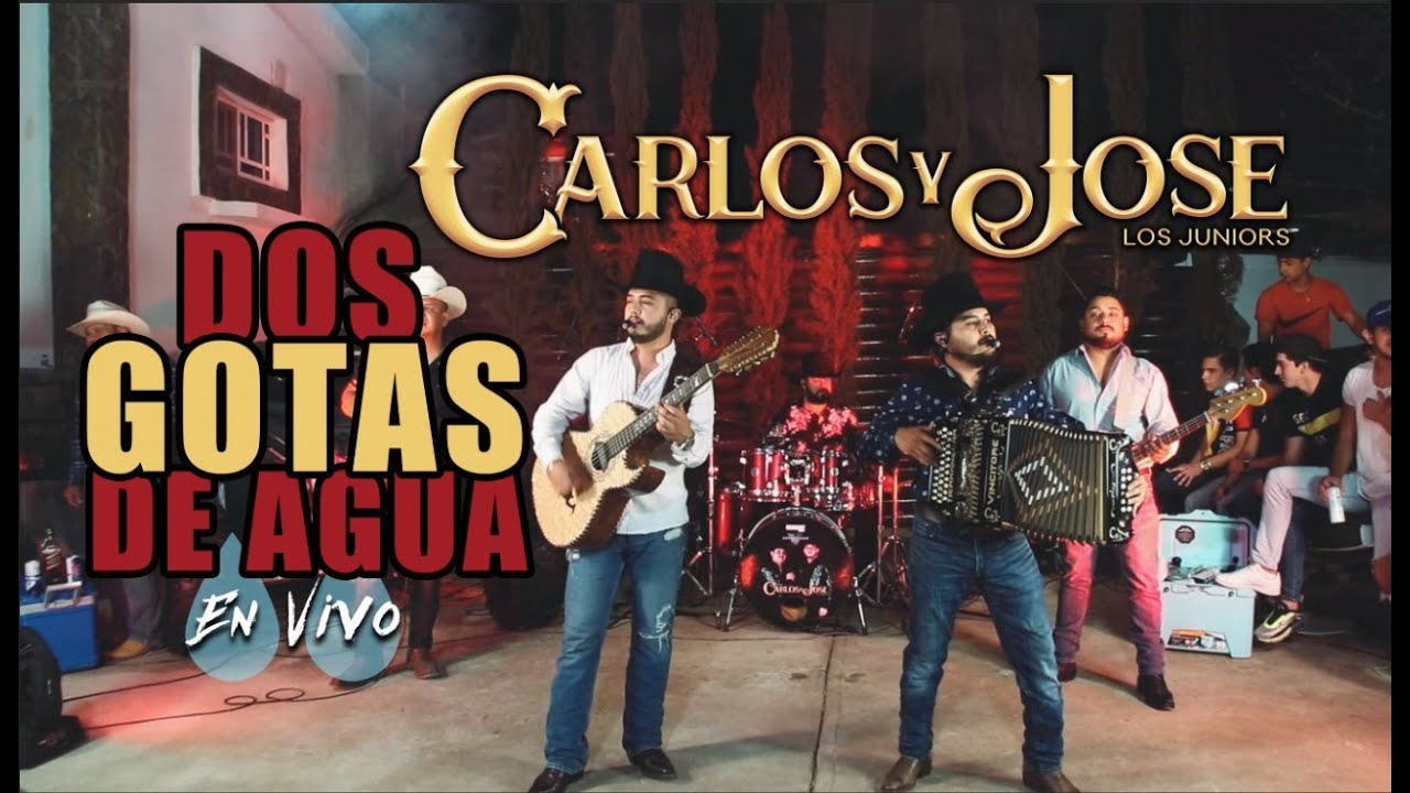 CARLOS Y JOSE JR. - DOS GOTAS DE AGUA