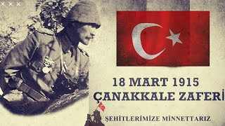 18 MART 1915 ÇANAKKALE ZAFERİ | ATATÜRK'ÜN ANAFARTALAR KAHRAMANI  OLMASI