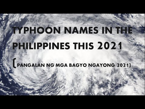 Mga Pangalan ng Bagyo Ngayong 2021 (Typhoon Names This 2021 in The Philippines)