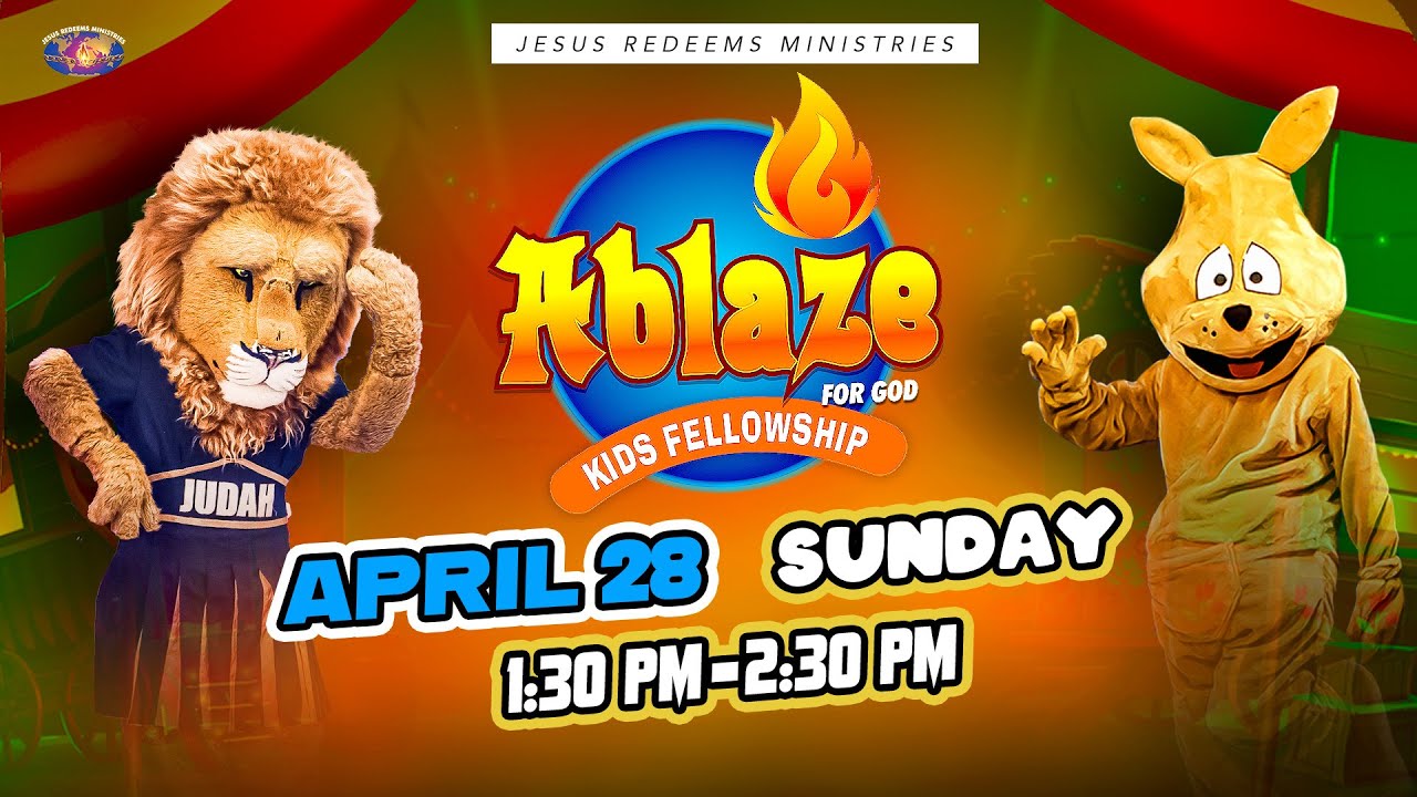 Ablaze for God   Kids Fellowship  April 2024