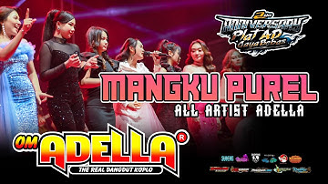 MANGKU PUREL - ALL ARTIS || OM ADELLA | ANNIV 2ND PLAT AD GAYA BEBAS