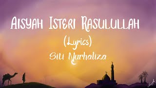 Siti Nurhaliza -  AISYAH ISTRI RASULULLAH (Lirik Video | Full Cover)