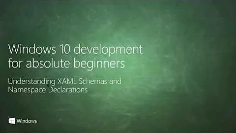 07 Understanding XAML Schemas and Namespace Declarations