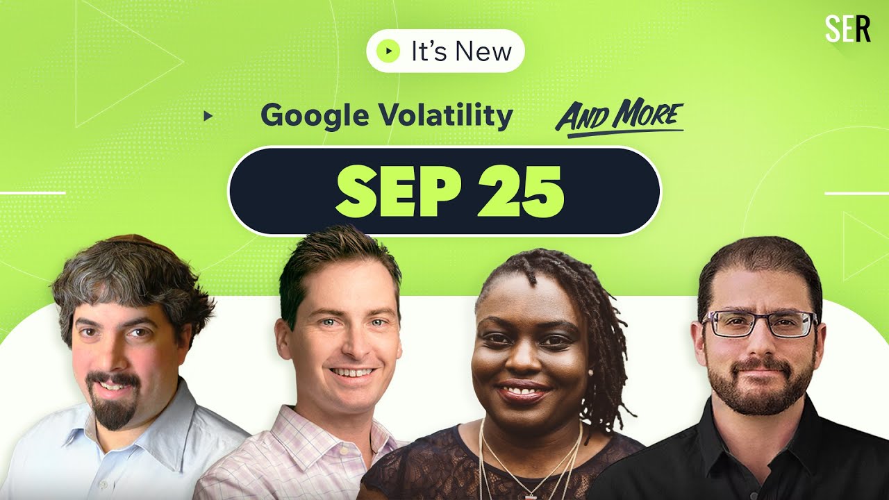 Новое от 25 сентября: обновление пост-спама, нестабильность Google, Search Live и изменения в Goo...