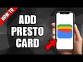 How To Add Presto Card To Google Wallet