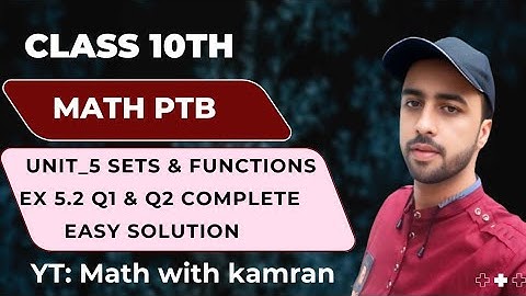 Exercise 5.2 Q 1 & Q 2 | Sets and Functions | Class 10th Math PTB | Full Solution