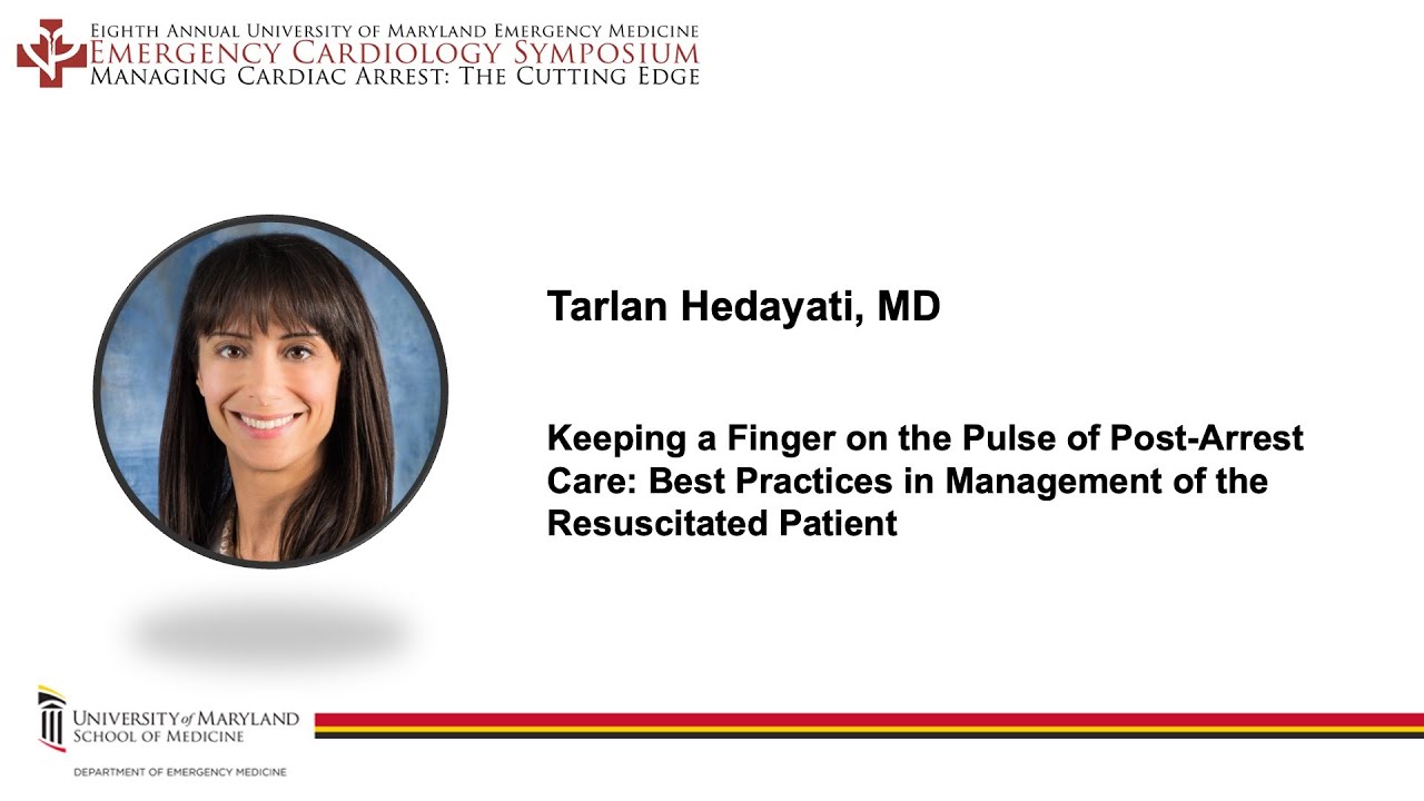 ECS23 Hedayati Keeping a Finger on the Pulse of Post-Arrest Care: Best Practices in Management