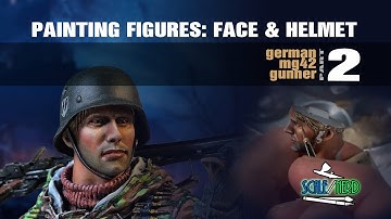 Painting Scale Figure Faces - MG42 Gunner Pt 2