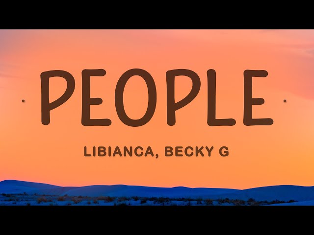 Libianca - People (Remix Lyrics) ft. Becky G class=