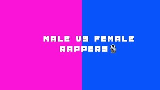 Reacting to MALE VS FEMALE RAPPERS!!! Who are these females!!!