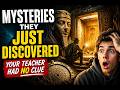 Ancient Mysteries They JUST Discovered In The Past 12 Years (Your Teacher Had No Clue)