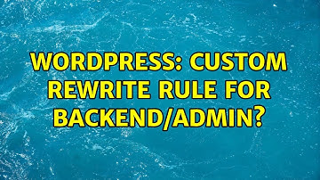 Wordpress: Custom rewrite rule for backend/admin?