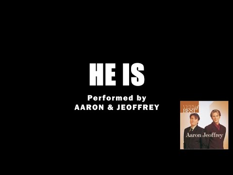 "He Is" by Aaron & Jeoffrey || Minus One