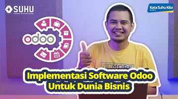 Mengenal Software Odoo Dan Kegunaannya | Upskilling With SUHU