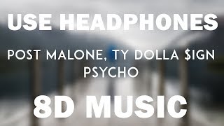 Post Malone, Ty Dolla $ign – Psycho (8D AUDIO)