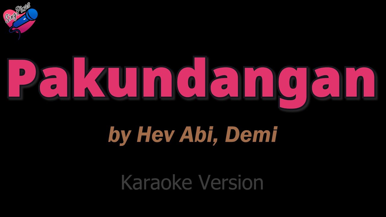 Demi, Hev Abi - Pakundangan (KARAOKE) ❤️🎤