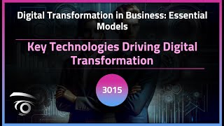 Key Technologies Driving Digital Transformation | Exclusive Lesson