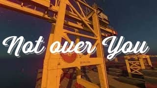 Not Over You ~ Tessa Violet