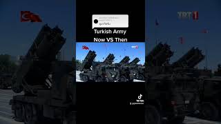 Turkish Army [Now VS Then]