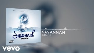 Video thumbnail of "Kingi - Savannah (Official Audio)"