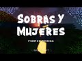 Fuerza Regida - Sobras Y Mujeres