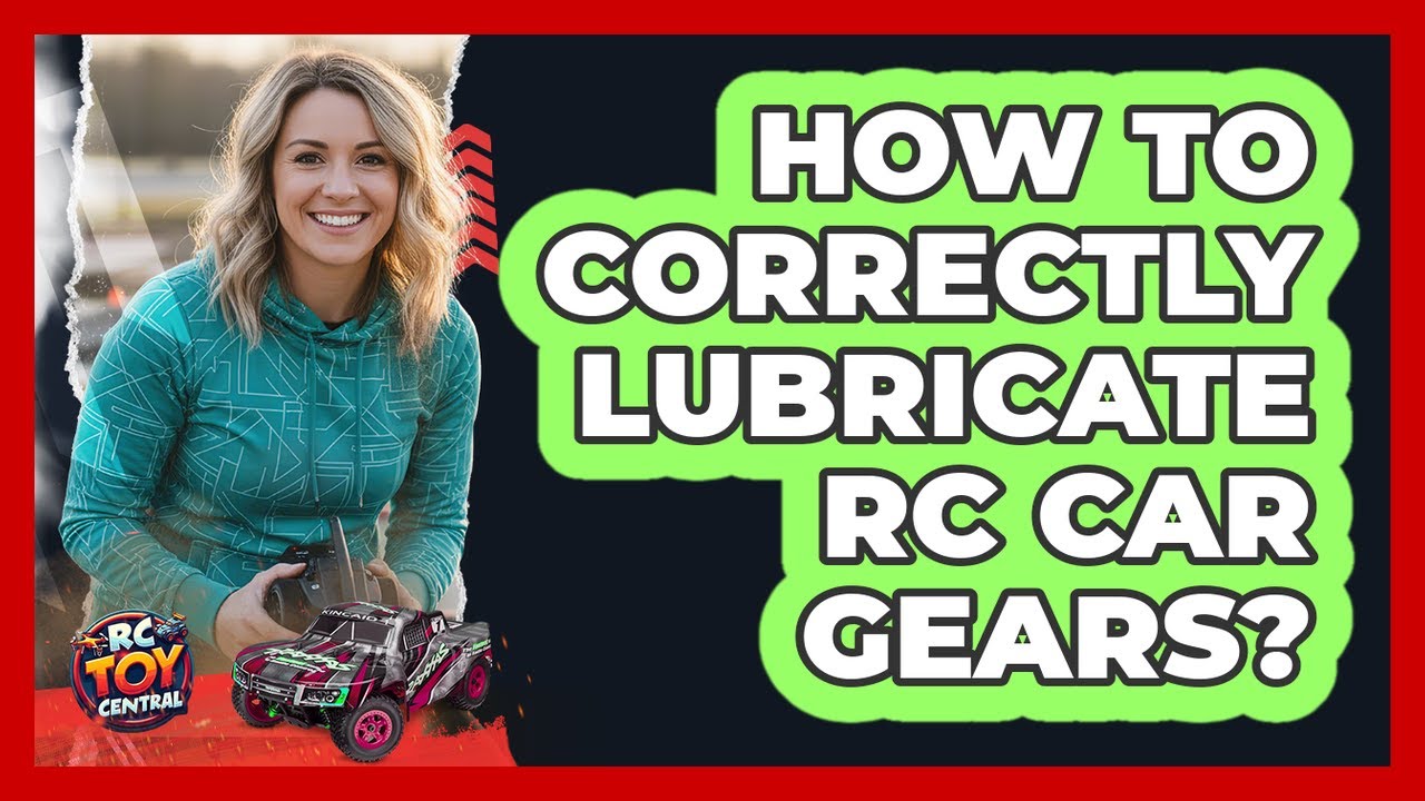 How To Correctly Lubricate RC Car Gears?