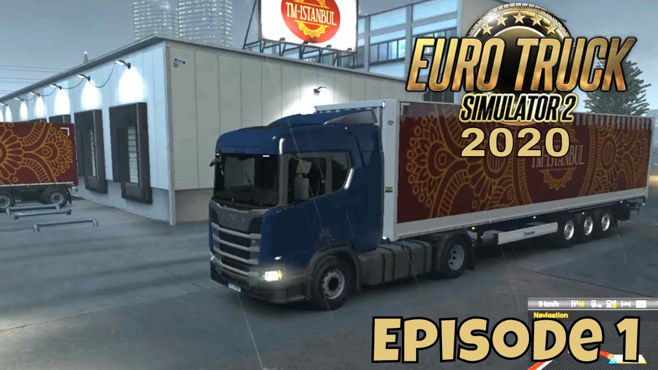 Eurotruck Simulator 2 - Starting Over in 2020 - Episode 1