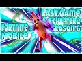 FORTNITE*LAST GAME OF CHAPTER 2 SEASON 6*MOBILE PLAYER...