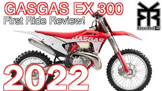 2022 GASGAS EX 300  First Ride Impressions Motorcycle Review! Amazing Dirtbikes!