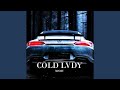 Cold lvdy