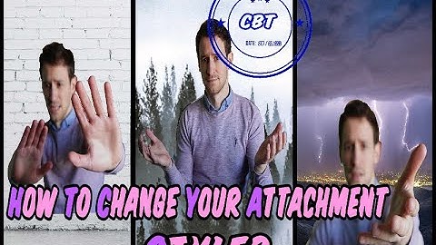 (CBT) How to change your attachment style