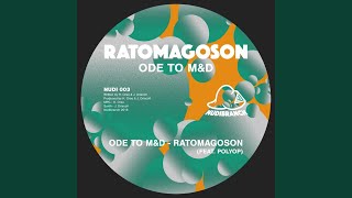 Vignette de la vidéo "Ratomagoson - Ode to M & D (Original Mix)"